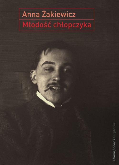 

Młodość chłopczyka Anna Żakiewicz