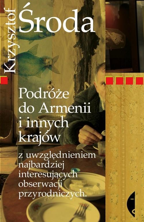 

Podróże do Armenii i innych krajów Krzysztof Środa