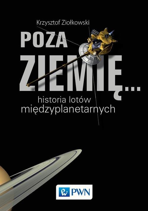

Poza Ziemię… Historia lotów międzyplanetarnych Krz