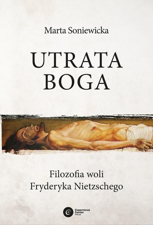 

Utrata Boga Filozofia woli Fryderyka Nietzschego M