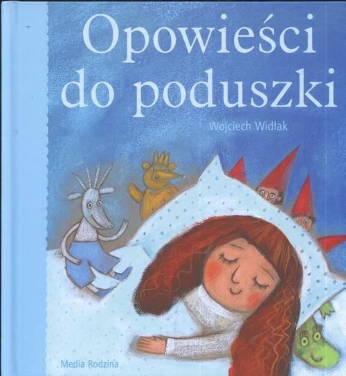 

Opowieści do poduszki Wojciech Widłak