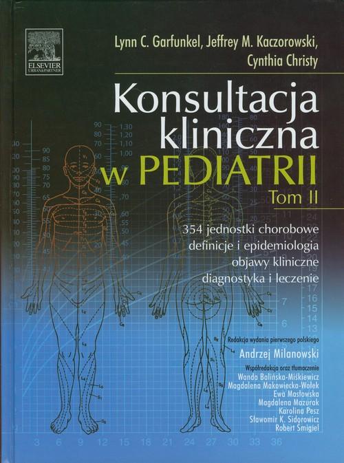 

Konsultacja kliniczna w pediatrii Tom II Christy C