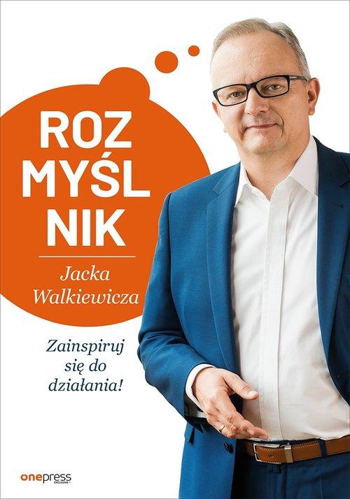 

Rozmyślnik Jacka Walkiewicza Jacek Walkiewicz