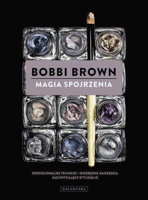 

Magia spojrzenia Bobbi Brown