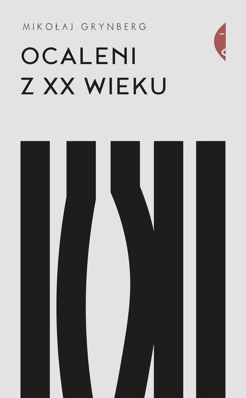

Ocaleni z XX wieku Mikołaj Grynberg