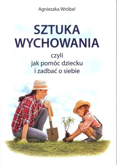 

Sztuka wychowania czyli jak pomóc dziecku.. Wróbel