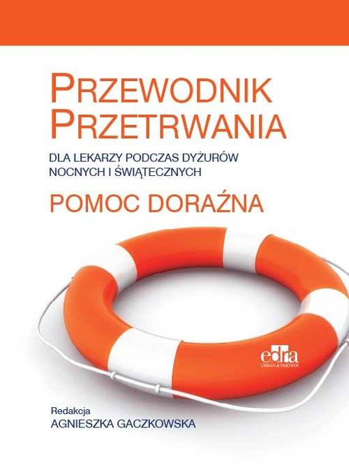 

Pomoc doraźna Przewodnik przetrwania dla lekarzy p