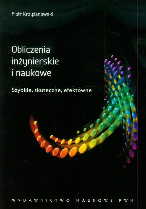 

Obliczenia inżynierskie i naukowe. Szybkie, skutec