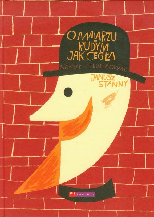 

O malarzu rudym jak cegła Janusz Stanny