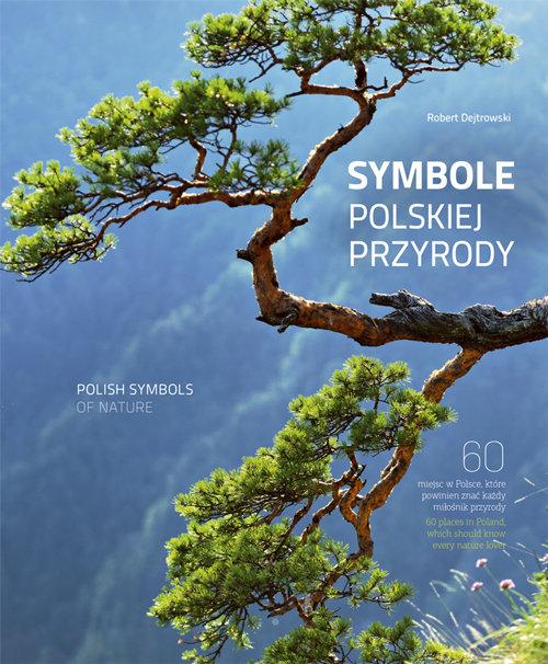 

Symbole polskiej przyrody Robert Dejtrowski