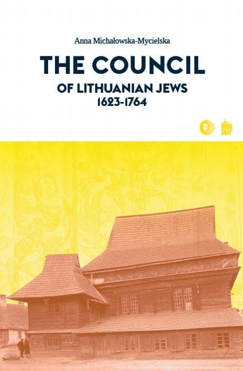 

The Council of Lithuanian Jews 1623-1764 Michałows