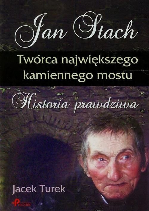 

Jan Stach Twórca największego kamiennego Turek