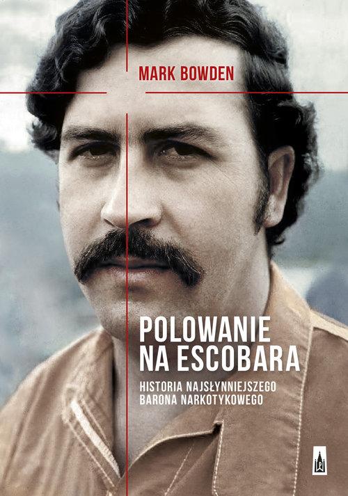 

Polowanie na Escobara Mark Bowden