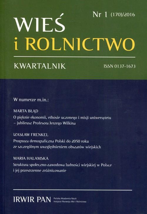

Wieś i rolnictwo 2016/1 Kwartalnik