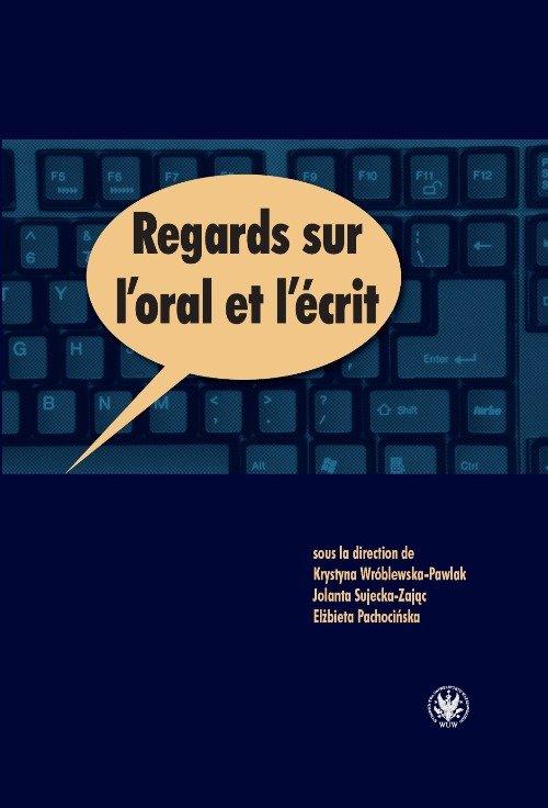 

Regards sur l'oral et l'écrit Pawlak Pachocińska