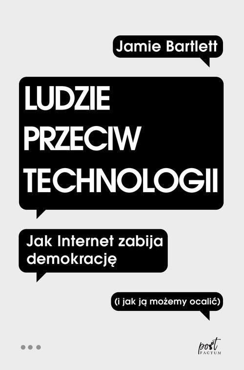 

Ludzie przeciw technologii Jamie Bartlett