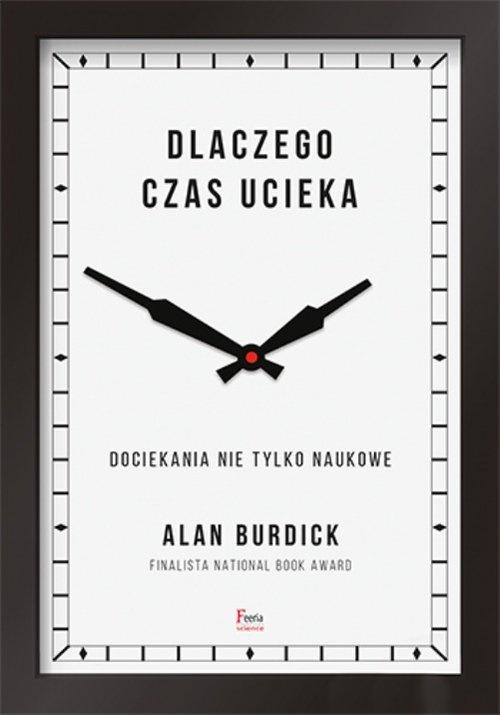 

Dlaczego czas ucieka Alan Burdick
