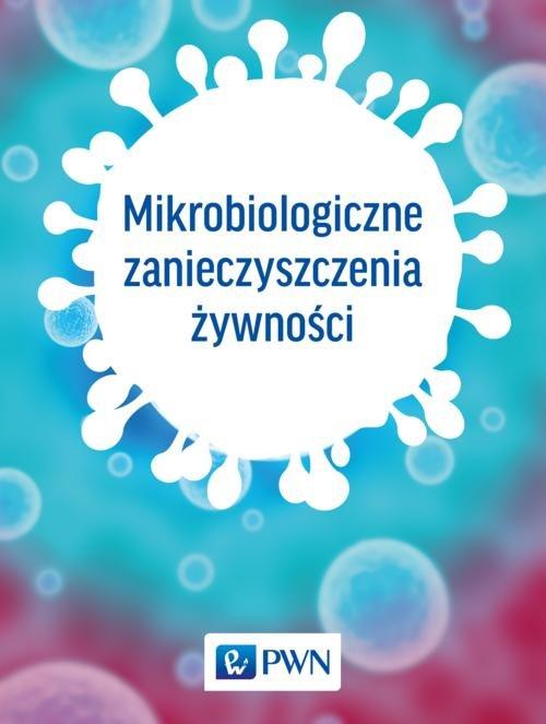 

Mikrobiologiczne zanieczyszczenia żywności