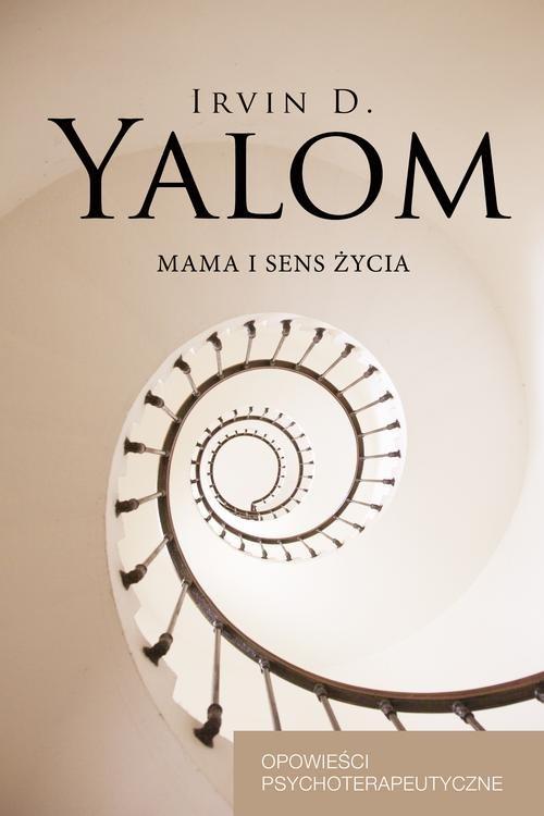 

Mama i sens życia Irvin D. Yalom