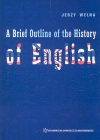 

A Brief Outline of the History of English Jerzy We