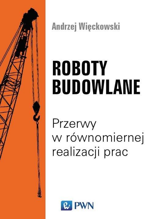 

Roboty budowlane Przerwy w równomiernej realizacji