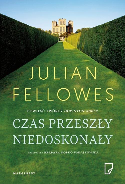 

Czas przeszły niedoskonały Julian Fellowes