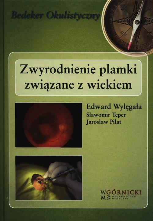 

Zwyrodnienie plamki związane z wiekiem Piłat Jaros