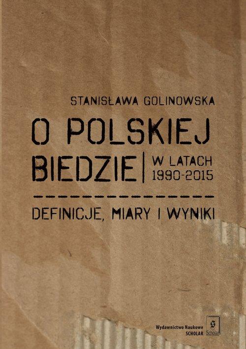 

O polskiej biedzie w latach 1990-2015.. Golinowska