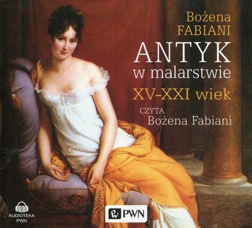 

Antyk w malarstwie XV-XXI wiek Bożena Fabiani
