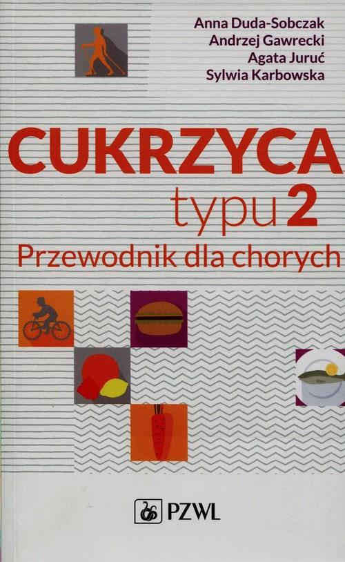 

Cukrzyca typu 2 Przewodnik dla chorych Duda-Sobcza