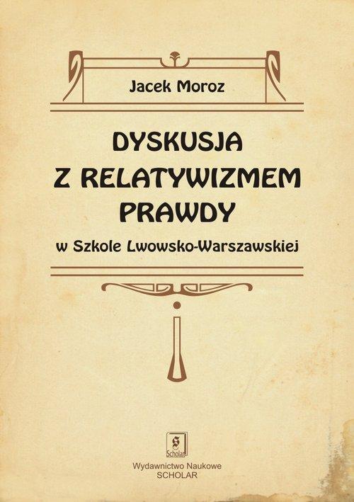 

Dyskusja z relatywizmem prawdy w Szkole… Moroz