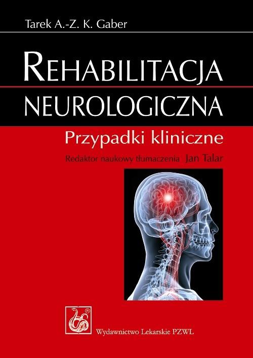 

Rehabilitacja neurologiczna Przypadki kliniczne Ga
