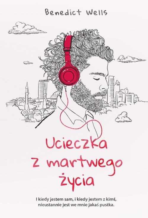 

Ucieczka z martwego życia Benedict Wells
