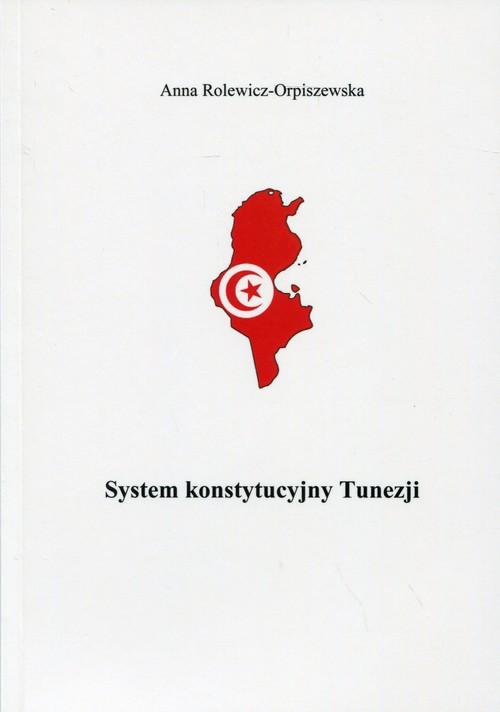 

System konstytucyjny Tunezji Rolewicz-Orpiszewska