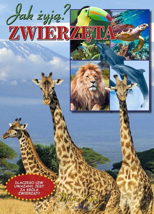 

Zwierzęta Jak żyją Marta Kępa