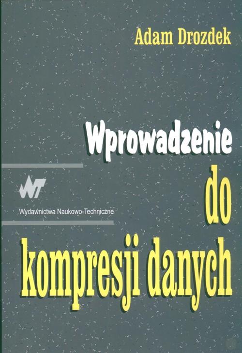

Wprowadzenie do kompresji danych Adam Drozdek