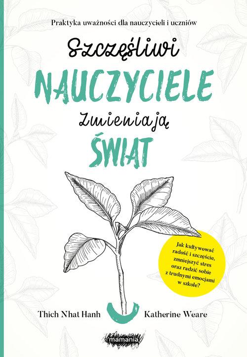 

Szczęśliwi nauczyciele zmieniają świat