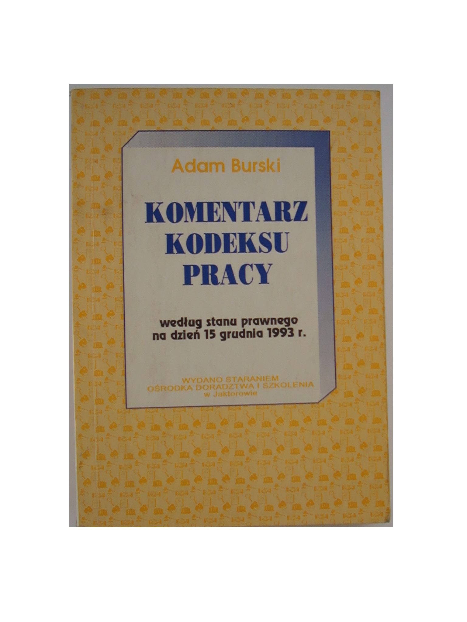 Komentarz kodeksu pracy - Burski
