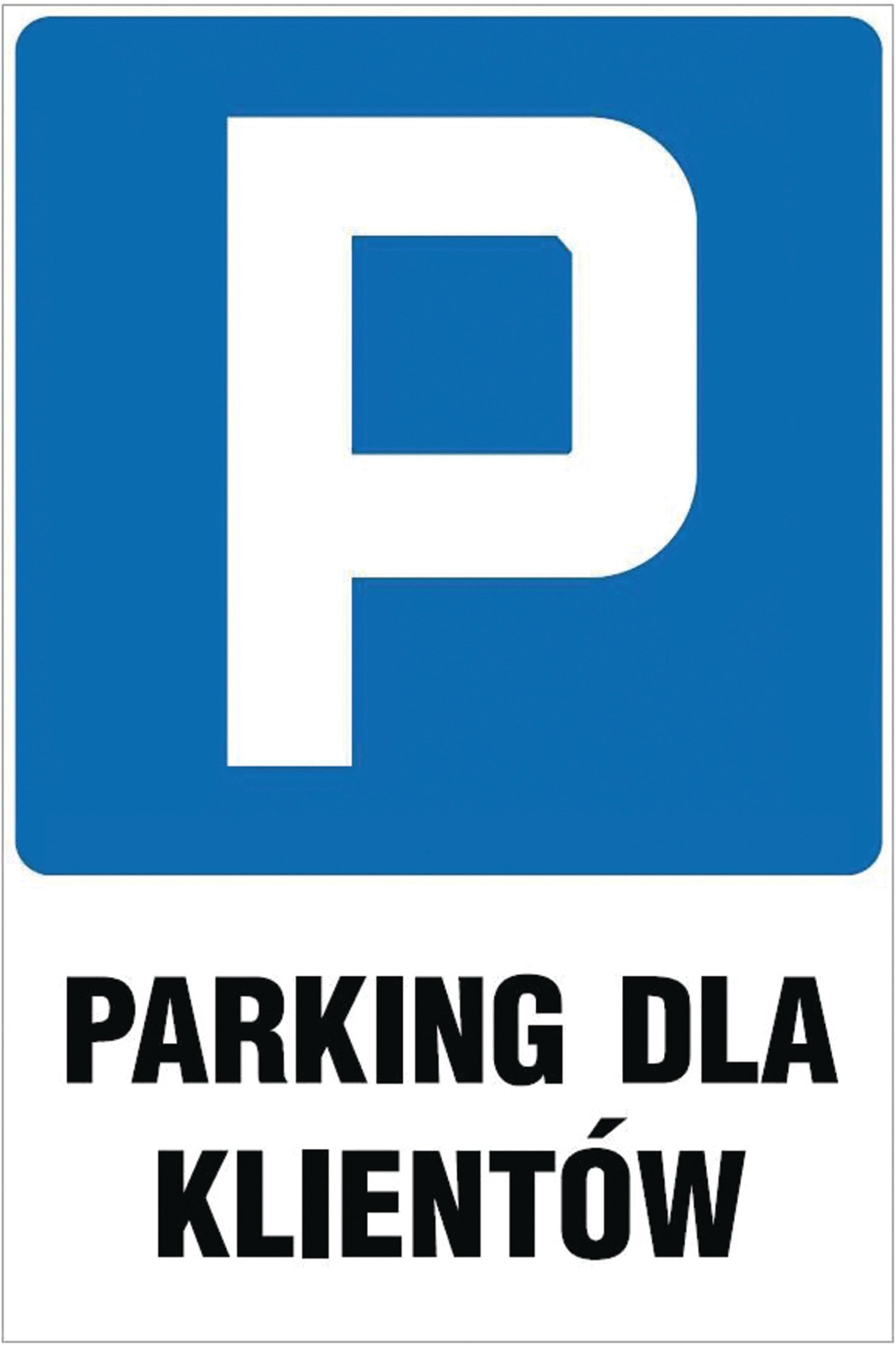 

Tabliczka Znak Parking Dla Klientów Pcv 3mm 40x30
