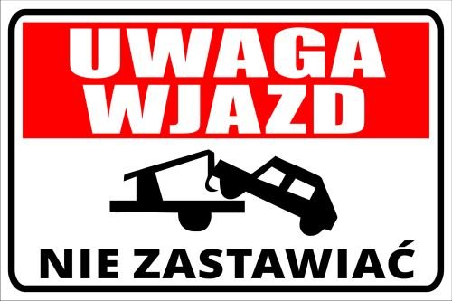 

Tabliczka Informacyjna Uwaga Wjazd Nie Zastawiać