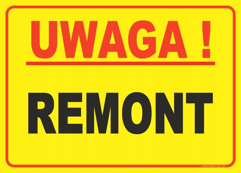 

Tabliczka Uwaga Remont 35X25 cm- Producent