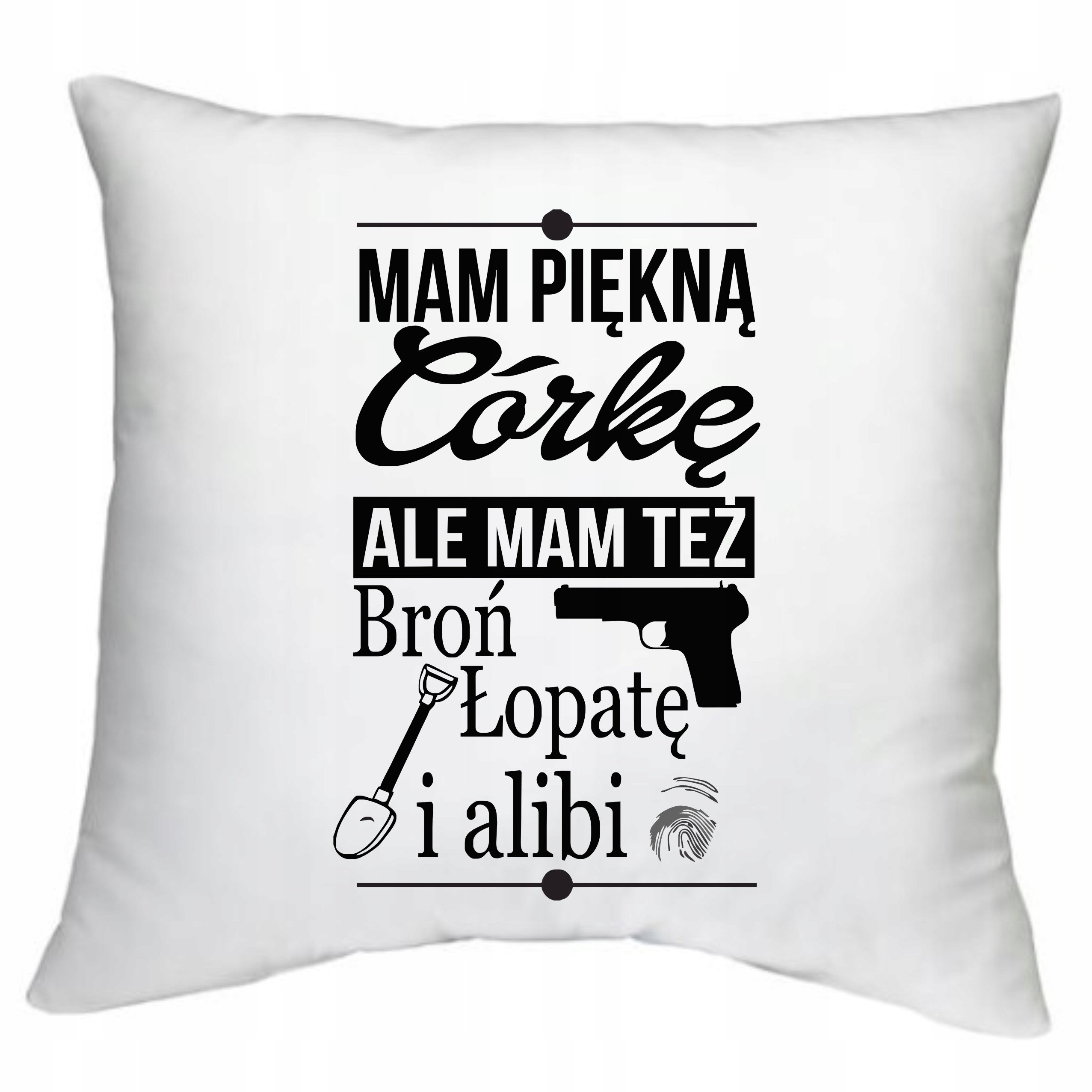

Poduszka Mam piękna córkę...