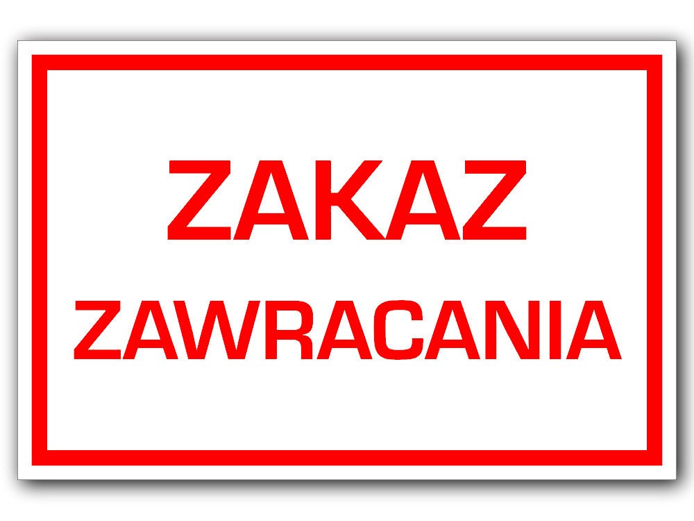 

Tabliczka Znak Zakaz Zawracania 30 x 20 cm