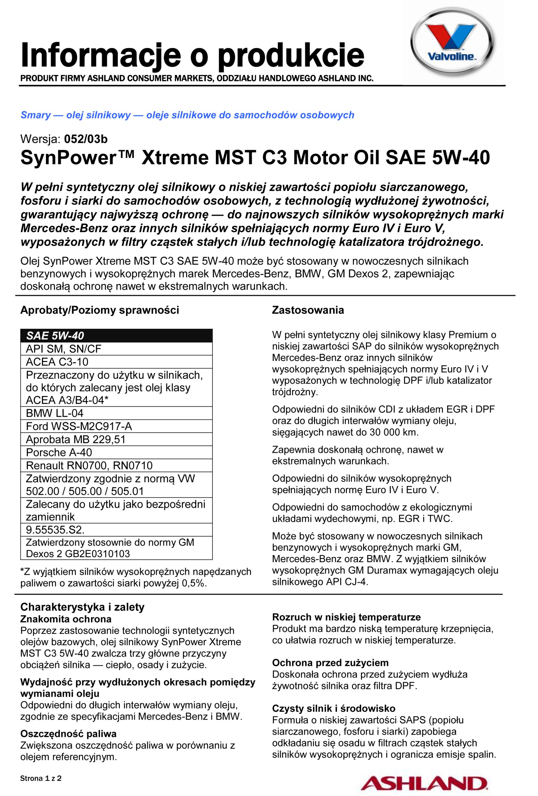 VALVOLINE SYNPOWER MST C3 5W40 7L - MYSZKÓW Rodzaj syntetyczne