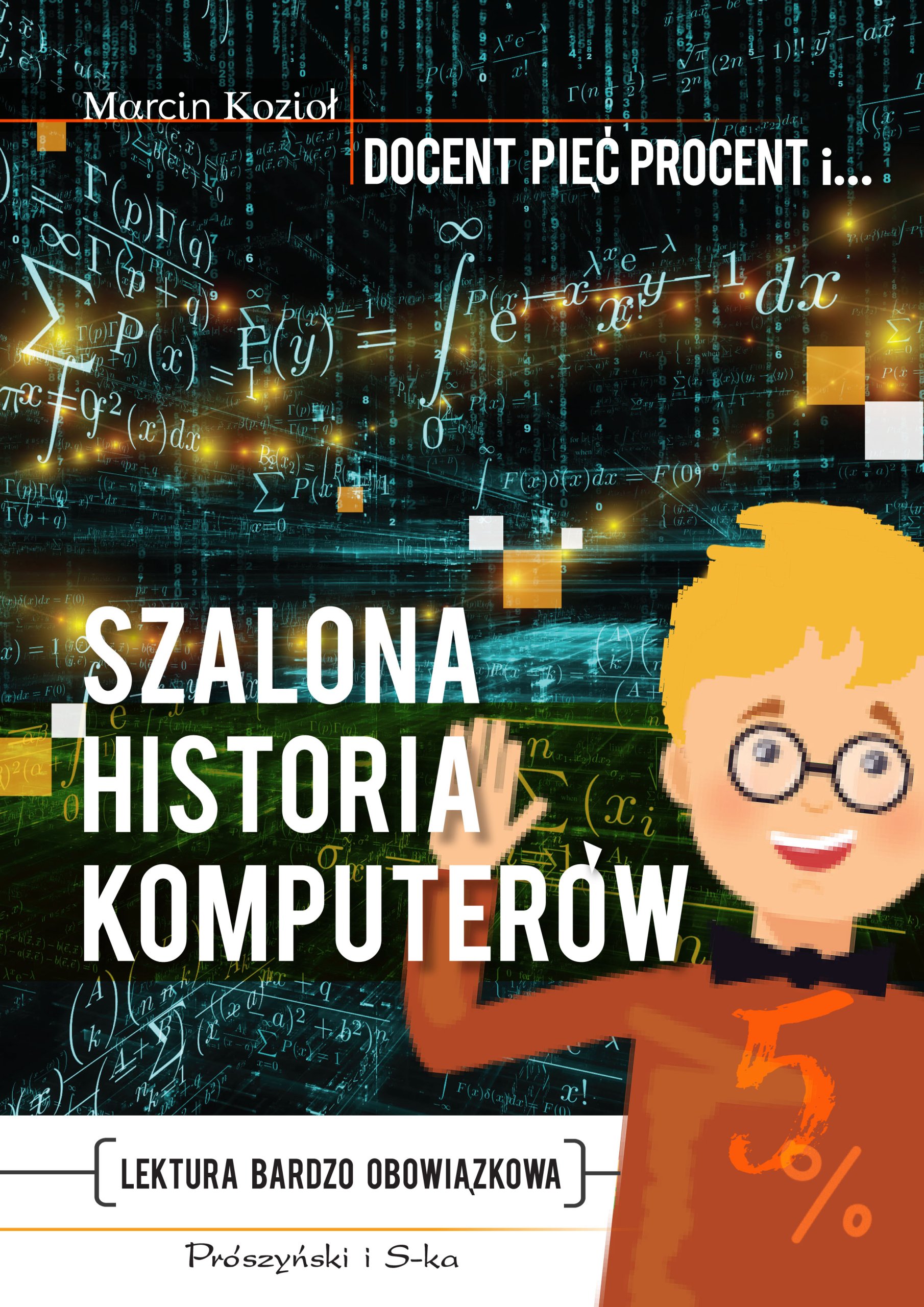 

Szalona historia komputerów Marcin Kozioł
