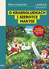 

O Krasnoludkach i sierotce Marysi Konopnicka