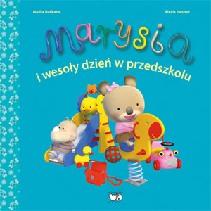 

Marysia i wesoły dzień w przedszkolu Alexis Nesme,