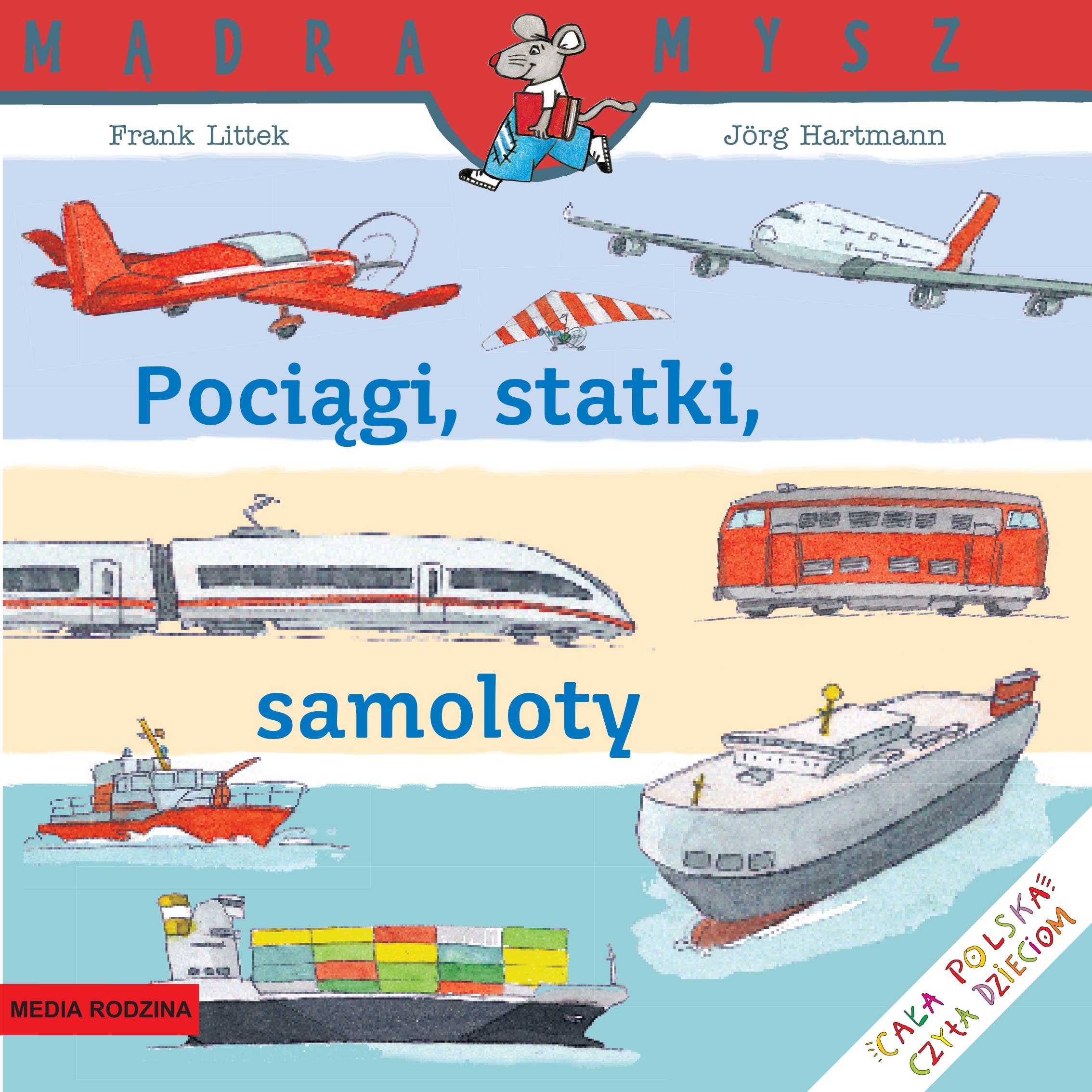 

Mądra mysz. Pociągi, statki, samoloty Frank Littek