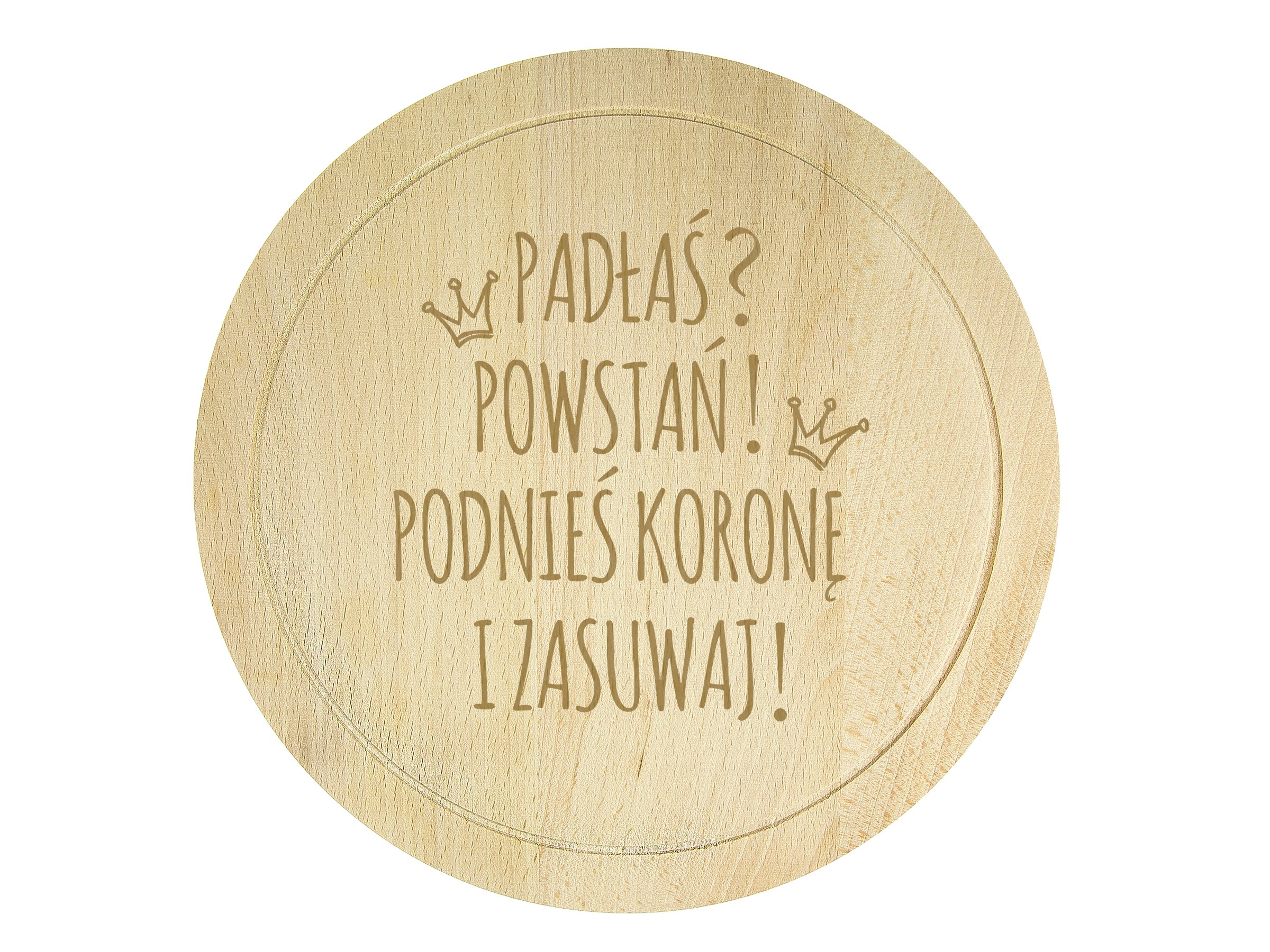 

Deska Do Krojenia Bukowa Napisy Padłaś Powstań