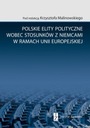 Polskie elity polityczne wobec stosunków z Niemcami w ramach Unii Europejskiej Krzysztof Malinowski
